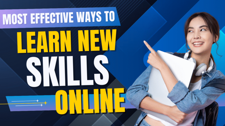 Online Education: The Most Effective Way To Learn New Skills