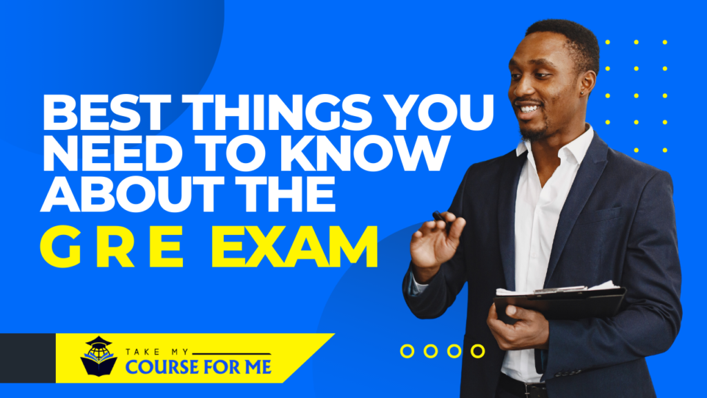 Best things you need to know about GRE Exam