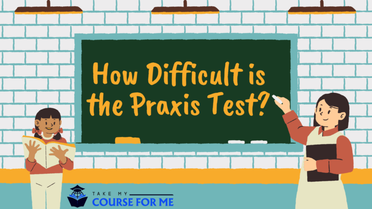 How Difficult is the Praxis Test?